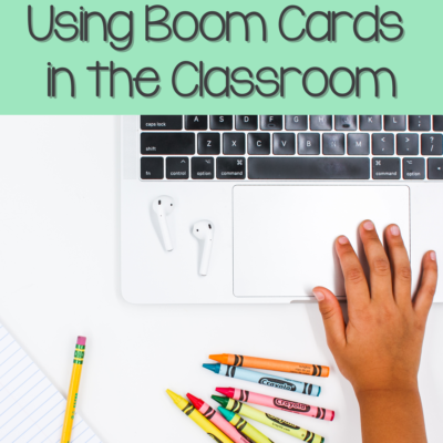 How to Use Boom Cards in Your Classroom: 5 Easy Tips