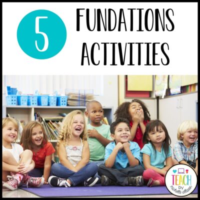 5 Exciting Fundations Activities for First Grade