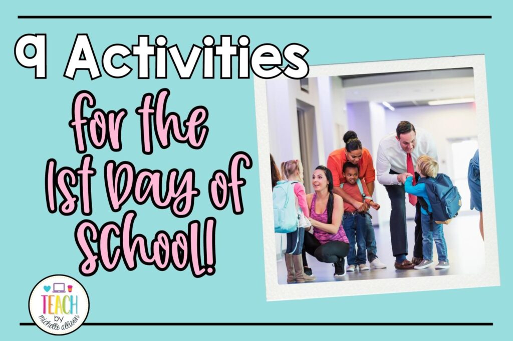 Teal background showing a picture of students and families on the first day of school. The words read "Activities for the First Day of School".