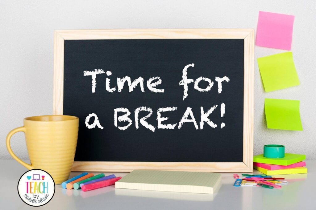 A picture of a sign that says "time for a break". This picture is part of the kindergarten brain break activities series.