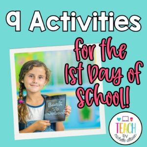 Teal background showing a picture of a student on the first day of school. The words read "9 Activities for the 1st Day of School".