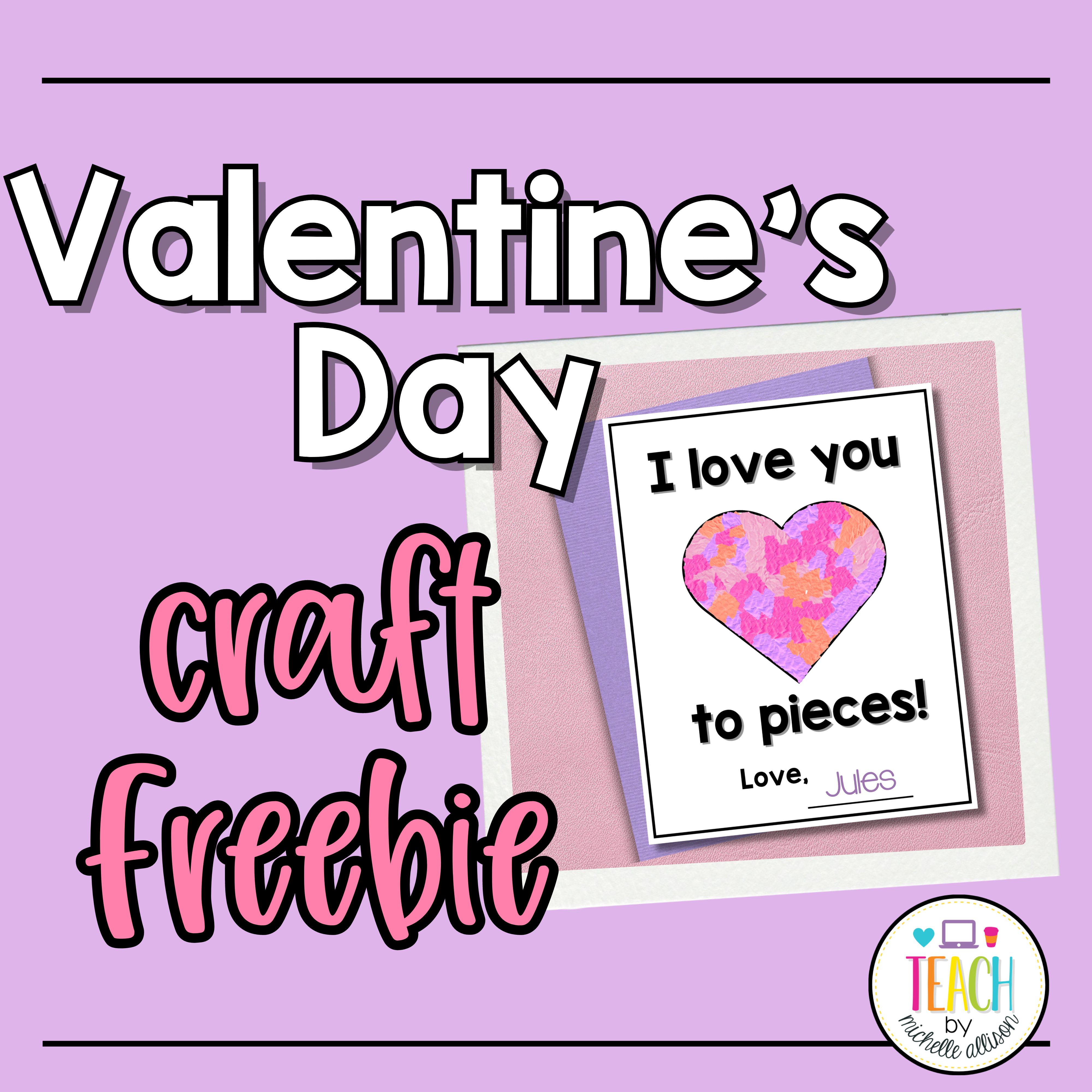 Free Valentine's Day Craft template. Pink background with a white sheet of paper that holds a heart shape. The word I love you to pieces are on the paper.