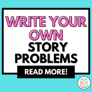 write your own story problems is written in black and pink ink. It is on a teal background