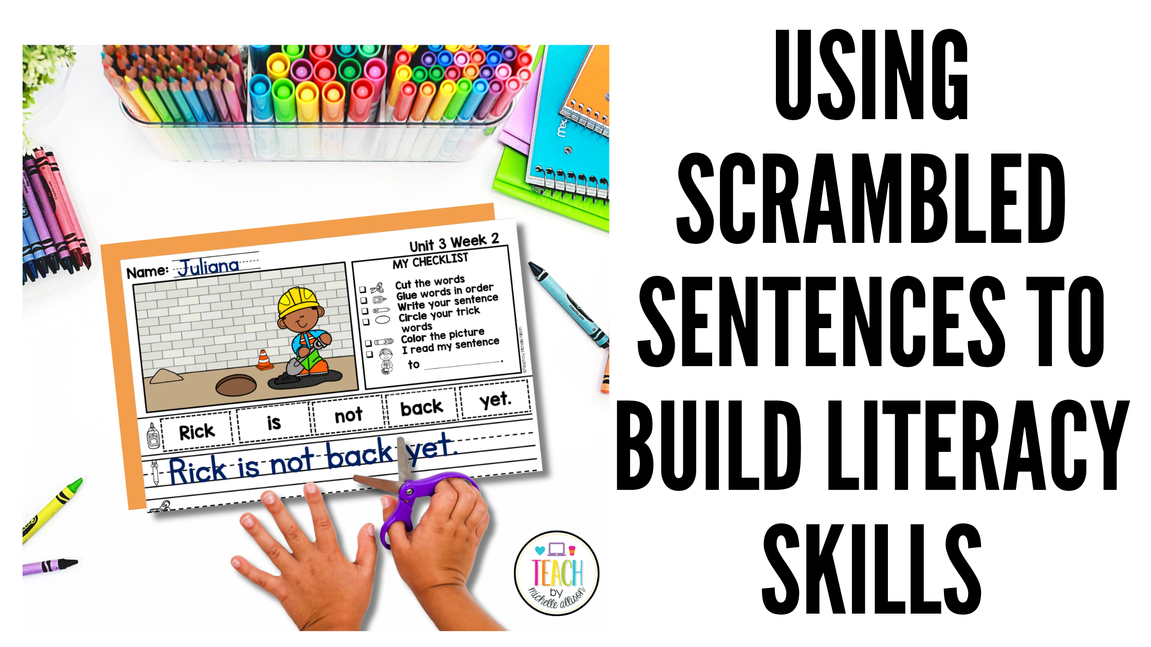 Student completing a decodable sentence scrambles worksheet by cutting and arranging words to unscramble sentences during First Grade Fundations phonics practice.