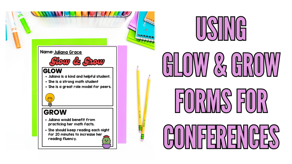 Glow and Grow template for parent teacher conferences with an editable conference form for student feedback.