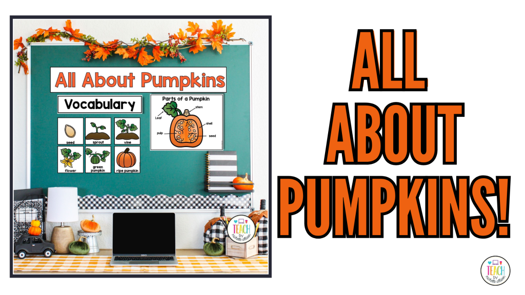 Pumpkin activities for kindergarten and first grade featuring pumpkin vocabulary cards, pumpkin life cycle anchor charts, and printable science activities.