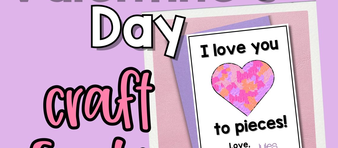 Free Valentine's Day Craft template. Pink background with a white sheet of paper that holds a heart shape. The word I love you to pieces are on the paper.